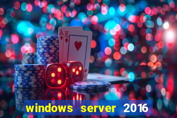 windows server 2016 download iso